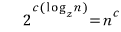 \quad \quad \quad \quad \combi ^{ c(\combi _{ z }{ log }n) }{ 2 }=\combi ^{ c }{ n } 