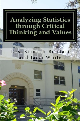 Analyzing Statistics through Critical Thinking and ValuesBy Dr. Siamack Bondari, Dr. Jacci White