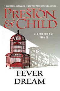 Fever Dream by Douglas Preston and Lincoln Child