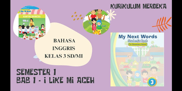 MATERI KELAS 3 SD KURIKULUM MERDEKA BAB 1 MY NEW WORDS