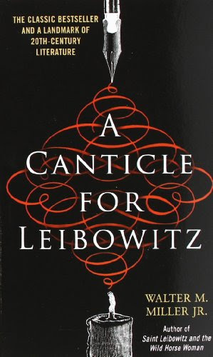 A Canticle for Leibowitz, by Walter M. Miller Jr.