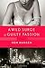 A Wild Surge of Guilty Passion: A Novel