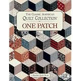 The Classic American Quilt Collection: One Patch [Hardcover]