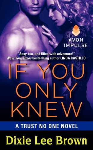 If You Only Knew: A Trust No One Novel, by Dixie Lee Brown