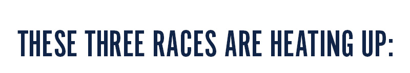 These three races are heating up: