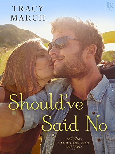 Should've Said No: A Thistle Bend Novel, by Tracy March