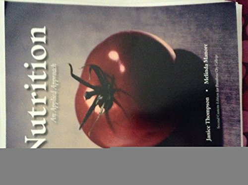 Nutrition An Applied Approach Second Custom Edition for Pasadena City College, by Janice Thompson, Melinda Manore