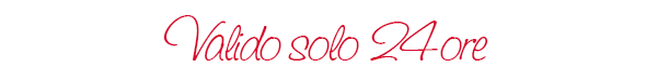 Solo oggi!