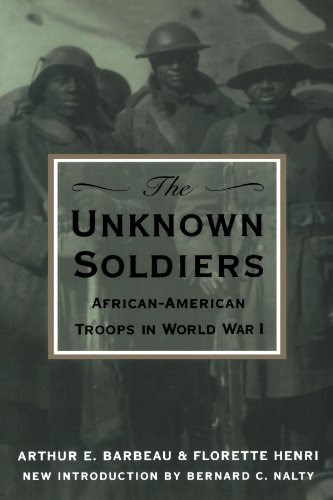 The Unknown Soldiers, by Arthur E. Barbeau, Florette Henri, Bernard C. Nalty