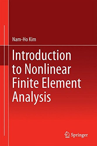 Introduction to Nonlinear Finite Element Analysis, by Nam-Ho Kim