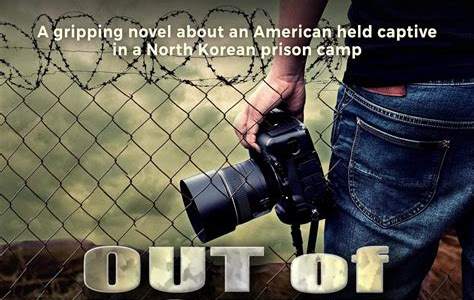 Download Out Of North Korea A Gripping Novel About An American Held Captive In A North Korean Prison Camp Kindle Deals PDF