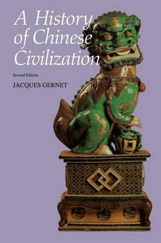 A History of Chinese Civilization, by Jacques Gernet