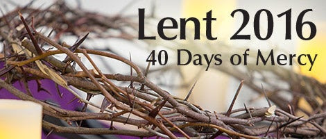 The USCCB's theme for Lent 2016 is 