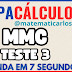 TESTE 3 PARA A COPA CÁLCULO DE MÍNIMO MÚLTIPLO COMUM (MMC)