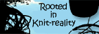 Rooted In Knit Reality