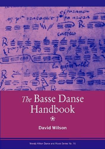 The Basse Danse Handbook (Wendy Hilton Dance & Music)By David Wildon