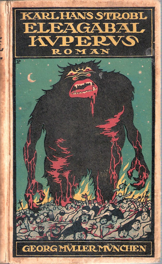 Karl Hanns Strobl - Eleagabal Kuperus  (cover illustration by Georg Müller München) 1913