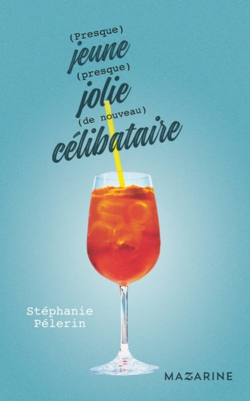 Couverture (Presque) jeune (presque) jolie (de nouveau) célibataire