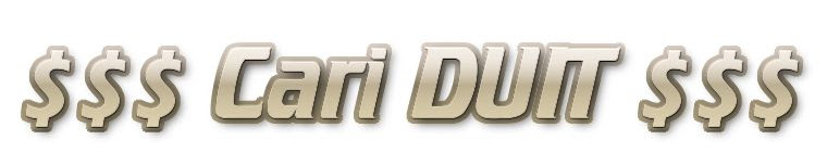 $$$ Cari DUIT $$$