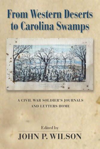 From Western Deserts to Carolina Swamps: A Civil War Soldier's Journals and Letters HomeFrom Brand: University of New Mexico Press
