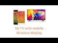 How to connect Mi phone to Mi TV? Full Solution Available here