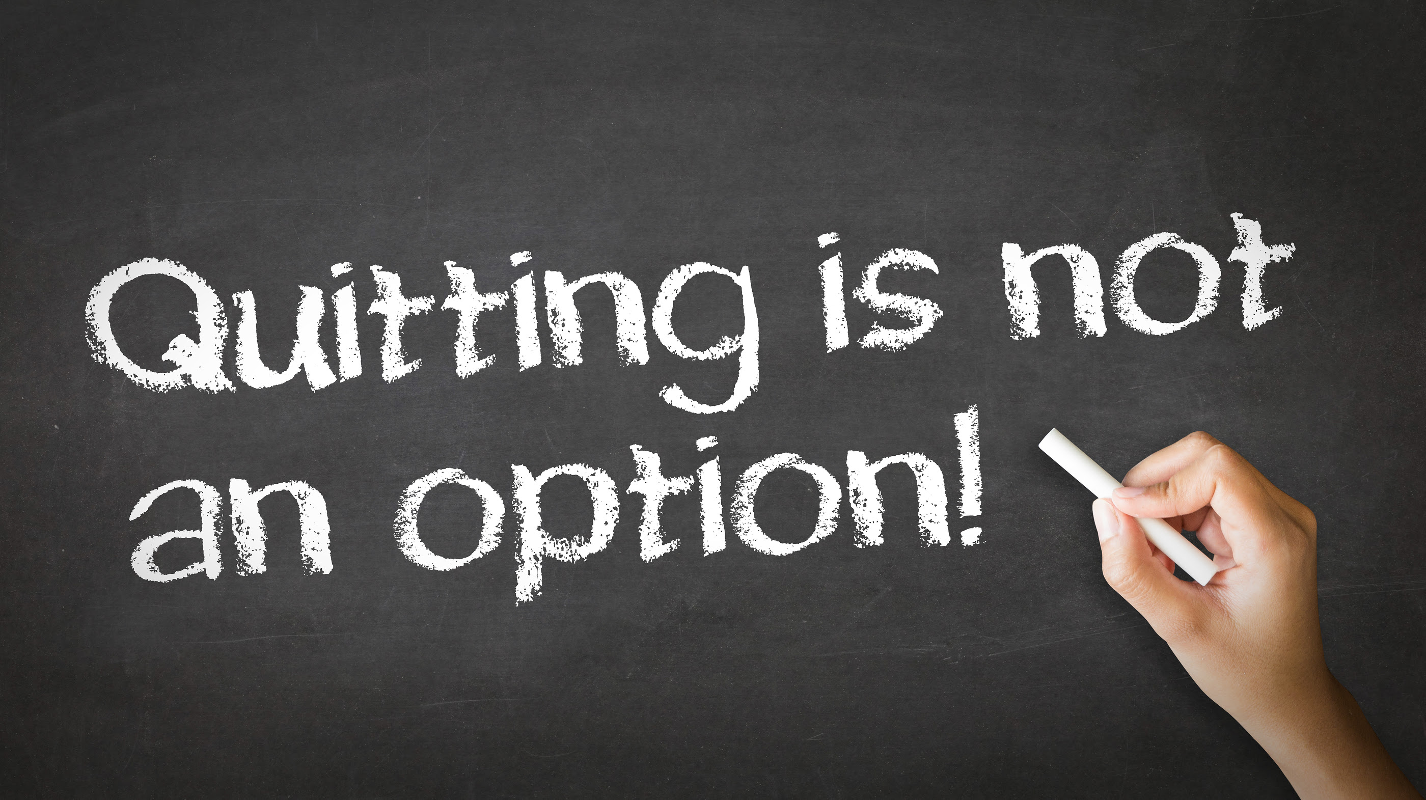 October 31 2015 Quitting Is No Option Seeds For The Soul