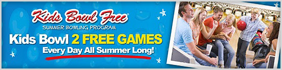 Kids Bowl Free - 2 FREE GAMES, Every Day, All Summer Long!