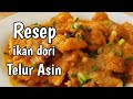 Resep Masakan Ikan Dori Telur Asin