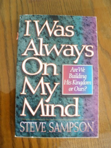 I Was Always on My Mind, by Steve Sampson