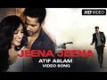 Jeena Jeena Song Lyrics in english  -  Atif Aslam