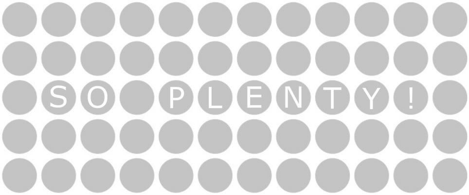 so plenty!