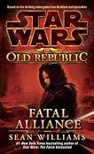 Fatal Alliance (Star Wars The Old Republic, #1)