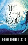 The Green Room by Deborah Turrell Atkinson