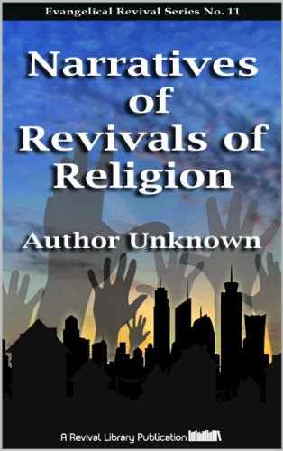 Narratives of Revivals of Religion (Evangelical Revivals Book 11), by Author Unknown