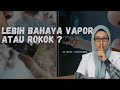 BAHAYA VAPOR ATAU ROKOK ❓❗ WITH DOKTER NUFUS