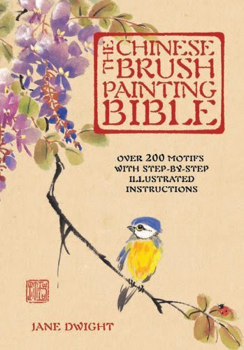 The Chinese Brush Painting Bible: Over 200 Motifs with Step