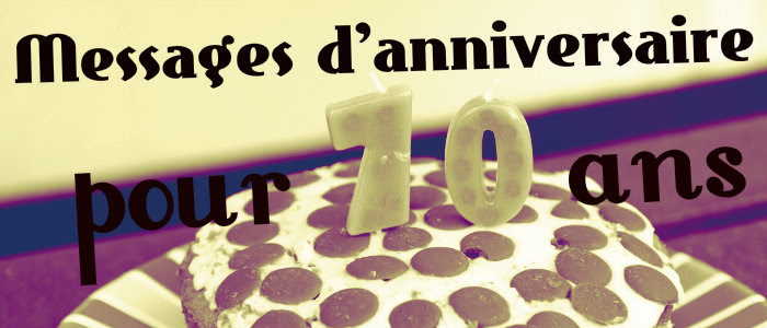 Message Anniversaire 70 Ans