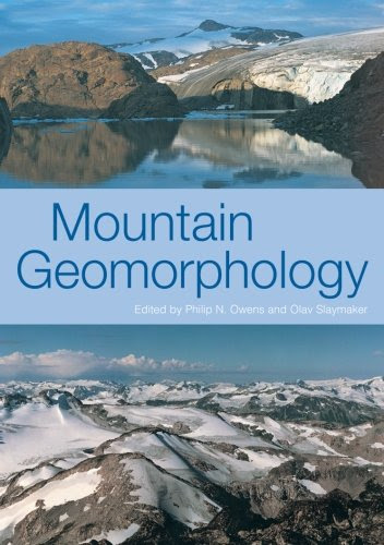 MOUNTAIN GEOMORPHOLOGY (Arnold Publication), by Phil Owens, Olav Slaymaker