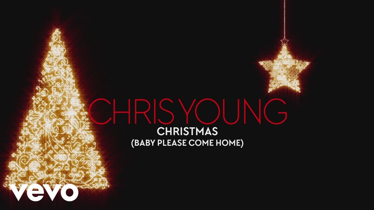 Chris Young Christmas Baby Please Come Home