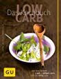 Free Read Low Carb - Das Kochbuch (GU Diät&Gesundheit) Simple Way to Read Online or Download PDF
