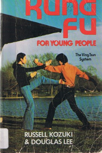 Kung Fu for Young People, by Russell Kozuki, Douglas Lee