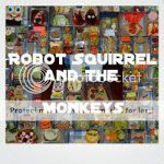 Robot Squirrel and the Monkeys