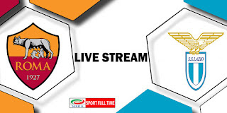AS Roma vs Lazio: Watch here Live HD Stream of the Serie A