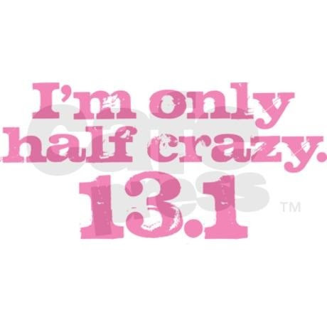 half crazy....