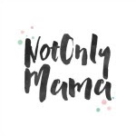 Not Only Mama
