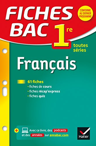 Fiches bac Français 1re toutes séries : fiches de révision - Première séries générales et technologiques Fiches bac Français 1re toutes séries : fiches de révision - Première séries générales et technologiques
