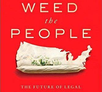 Free Reading Weed the People: The Future of Legal Marijuana in America PDF Ebook online PDF