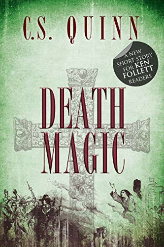 Death Magic: (The Thief Taker Series Short Read), by C.S. Quinn