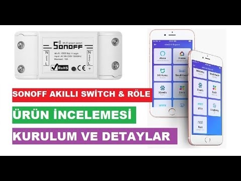 Sonoff Akıllı Switch & Rölesi Ürün İncelemesi ve Kurulumu