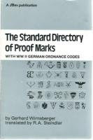 The Standard Directory of Proof Marks w/ WWII German Ordnance Codes, by Gerhard Wirnsberger